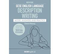 GCSE English Language Revise Description Writing Model Answers and Practice (2026 edition): Grade 9 AQA GCSE English Language exam preparation (Grade 9 AQA GCSE English Model Answers)