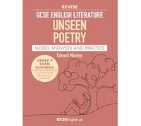 GCSE English Literature Revise Unseen Poetry Model Answers and Practice: Grade 9 AQA GCSE English Literature Unseen Poetry exam preparation (Grade 9 GCSE English Model Answers)