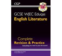 GCSE English Literature WJEC Eduqas Complete Revision & Practice (with Online Edition) (CGP WJEC Eduqas GCSE English)