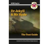 GCSE English Text Guide - Dr Jekyll and Mr Hyde includes Online Edition & Quizzes (CGP GCSE English Text Guides)