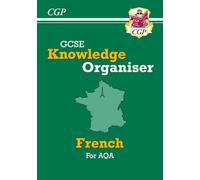 GCSE French AQA Knowledge Organiser (For exams in 2025) (CGP AQA GCSE French)