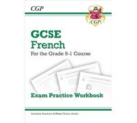 GCSE French Exam Practice Workbook: includes Answers & Online Audio (For exams in 2025) (CGP GCSE French)