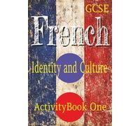 GCSE French: Identity And Culture: Activity Book One: Word Searches, Bi Lingual Crosswords, And Colouring Pages To Use As Classroom Vocabulary Building And Revision Exercises