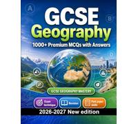GCSE Geography : 1000 MCQ with Answers: Revision guide: MCQ Exam technique, Revision, Past paper skills, Applied questions and mock papers to pass
