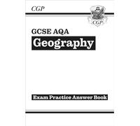 GCSE Geography AQA Answers (for Workbook) (CGP AQA GCSE Geography)