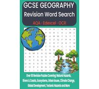 GCSE Geography Revision Word Search Puzzle Book: Covers AQA, Edexcel & OCR | Over 50 Puzzles, Study Aid: Natural Hazards, Rivers & Coasts, Ecosystems, Urban Issues, Climate Change, And Much More