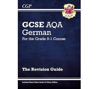 GCSE German AQA Revision Guide: with Online Edition & Audio (For exams in 2025) (CGP AQA GCSE German)