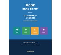 GCSE Head Start Volume 1: Mathematics & Science: A 36-W aily Programme for Year 9 Pupils Preparing for GCSE Grades 7-9