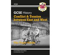 GCSE History AQA Topic Revision Guide - Conflict and Tension Between East and West, 1945-1972 (CGP AQA GCSE History)