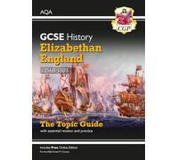 GCSE History AQA Topic Revision Guide - Elizabethan England, c1568-1603 (CGP AQA GCSE History)