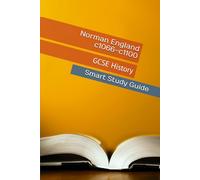 GCSE History: Norman England (c1066-c1100 ): The Smart Study Guide (Smart Study Press GCSE History Series)