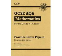 GCSE Maths AQA Practice Papers: Foundation (CGP AQA GCSE Maths)