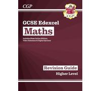 GCSE Maths Edexcel Revision Guide: Higher inc Online Edition, Videos & Quizzes (CGP Edexcel GCSE Maths)