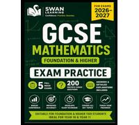 GCSE Maths (Foundation & Higher) Exam Practice 2026-2027 (Swan Learning Exam Success Series)