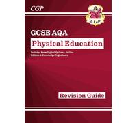GCSE Physical Education AQA Revision Guide (with Online Edition and Quizzes) (CGP AQA GCSE PE)
