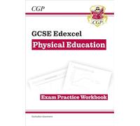 GCSE Physical Education Edexcel Exam Practice Workbook (CGP Edexcel GCSE PE)