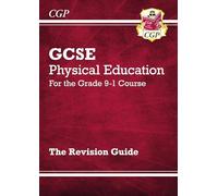 GCSE Physical Education Revision Guide (CGP GCSE PE)