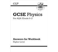 GCSE Physics: AQA Answers (for Workbook) - Higher (CGP AQA GCSE Physics)