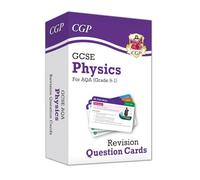 GCSE Physics AQA Revision Question Cards - Q&A cards for quick practice (CGP AQA GCSE Physics)