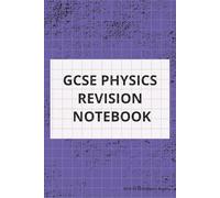 GCSE Physics Revision Notebook: 100 Pages of Grid Paper, Suitable for Students Completing Mock Exams, Preparing and Revising for GCSE Exams in UK ... (GCSE Confidence Collection by Creative Calm)