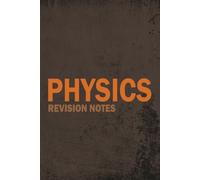 GCSE Physics Revision Notebook and study journal: Notebook to help students stay organised, track progress and improve exam confidence