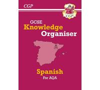 GCSE Spanish AQA Knowledge Organiser (For exams in 2025) (CGP AQA GCSE Spanish)