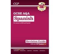 GCSE Spanish AQA Revision Guide with CGP RevisionHub (CGP AQA GCSE Spanish)