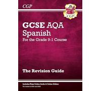GCSE Spanish AQA Revision Guide: with Online Edition & Audio (For exams in 2025) (CGP AQA GCSE Spanish)