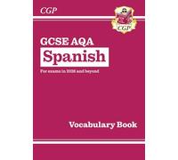 GCSE Spanish AQA Vocabulary Book (CGP AQA GCSE Spanish)