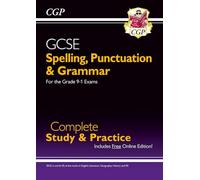 GCSE Spelling, Punctuation and Grammar Complete Study & Practice (with Online Edition) (CGP GCSE SP&G)