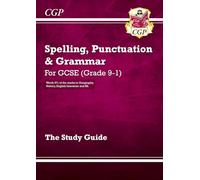 GCSE Spelling, Punctuation and Grammar Study Guide (CGP GCSE SP&G)