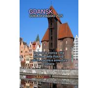 GDANSK GUIDA DI VIAGGIO 2025