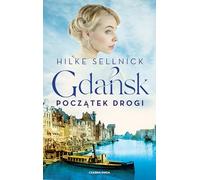 Gdańsk: Początek drogi