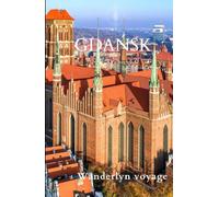 Gdańsk Vacation Guide 2025