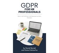 GDPR for HR Professionals: 2 (HR Inner Circle Employment Law Library)