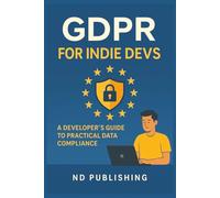 GDPR for Indie Devs: A Developer’s Guide to Practical Data Compliance: A practical, no-fluff guide to GDPR for solo developers, indie SaaS builders, ... cookies, consent, and avoid legal mistakes.