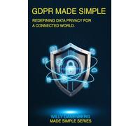 GDPR Made Simple: A Comprehensive Guide to Private Data Protection