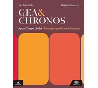 Gea e Chronos. Percorsi semplificati di geostoria. Per i Licei e gli Ist. magistrali. Con e-book. Con espansione online