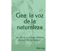 Gea: la voz de la naturaleza: "La vida es un diálogo desde el principio de los tiempos”