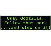 Gear Tatz - Okay Godzilla, Follow That Car and Sleep On It - Imán para coche - 7,6 x 25,4 cm - Fabricado profesionalmente en Estados Unidos - Calcomanía magnética para coche