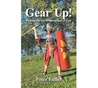 Gear Up!: Putting On The Whole Armor of God