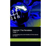 Geared: The Parables: A Challenging Look at the Parables of Christ Geared for Teens