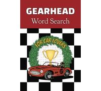 Gearhead Word Search Book: About Cars, Motorsport, Engines and More, 110 pages, 50+ Puzzles Gift Vacations, Holidays, Free Times & Relax.