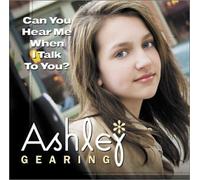 Gearing, Ashley - Can You Hear Me When I Talk to You / I'm the Girl