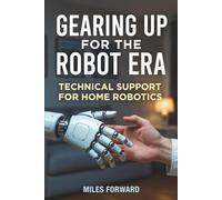 Gearing Up for the Robot Era: Technical Support for Home Robotics