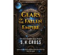 Gears of the Fallen Empire: Book One of The Soul Dragon Saga