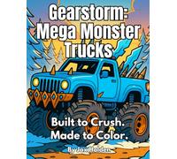 Gearstorm: Mega Monster Trucks: Built to Crush. Made to Color.