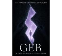 GEB: A Crônica do Terceiro Planeta