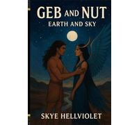 Geb and Nut: Earth and Sky (Egyptian Myths)
