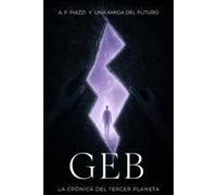 GEB: LA CRÓNICA DEL TERCER PLANETA